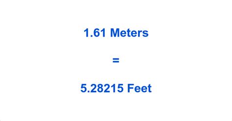 1.61m to feet|1.61 Meters to Feet 